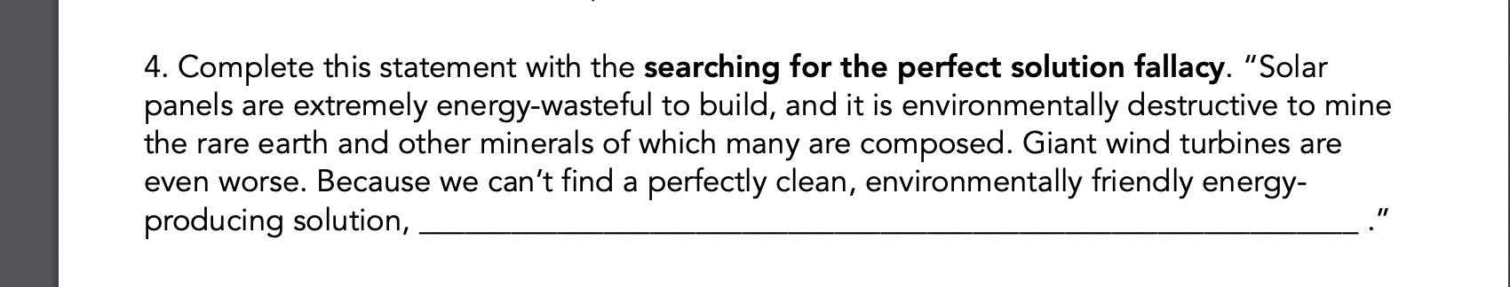 4 Complete This Statement With The Searching For The Perfect Solution Fallacy Solar Panels Are Extremely Energy Waste 1
