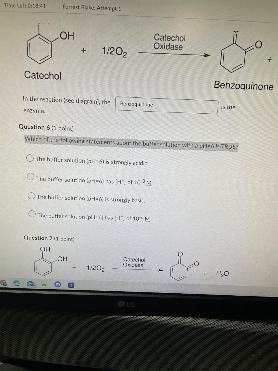 Time Left 0 18 41 Forrest Blake Attempt 1 Oh Catechol In The Reaction See Diagram The Benzoquinone Enzyme 1 202 T 1