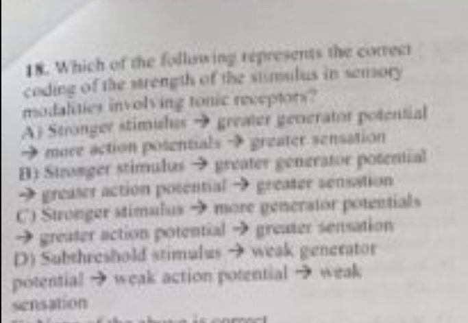 18 Which Of The Following Represents The Correct Coding Of The Strength Of The Stimulus In Semory Modalities Involving 3