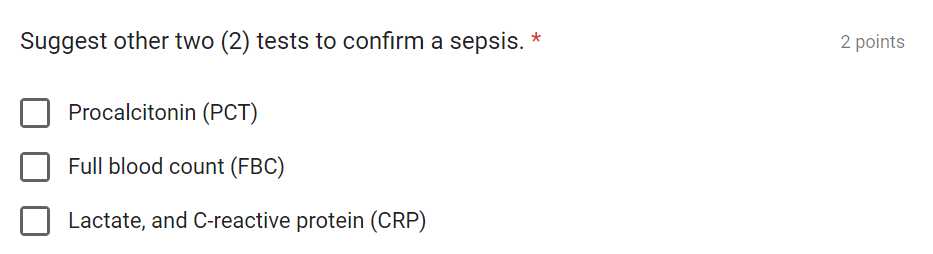 Suggest Other Two 2 Tests To Confirm A Sepsis Procalcitonin Pct Full Blood Count Fbc Lactate And C Reactive Pr 1