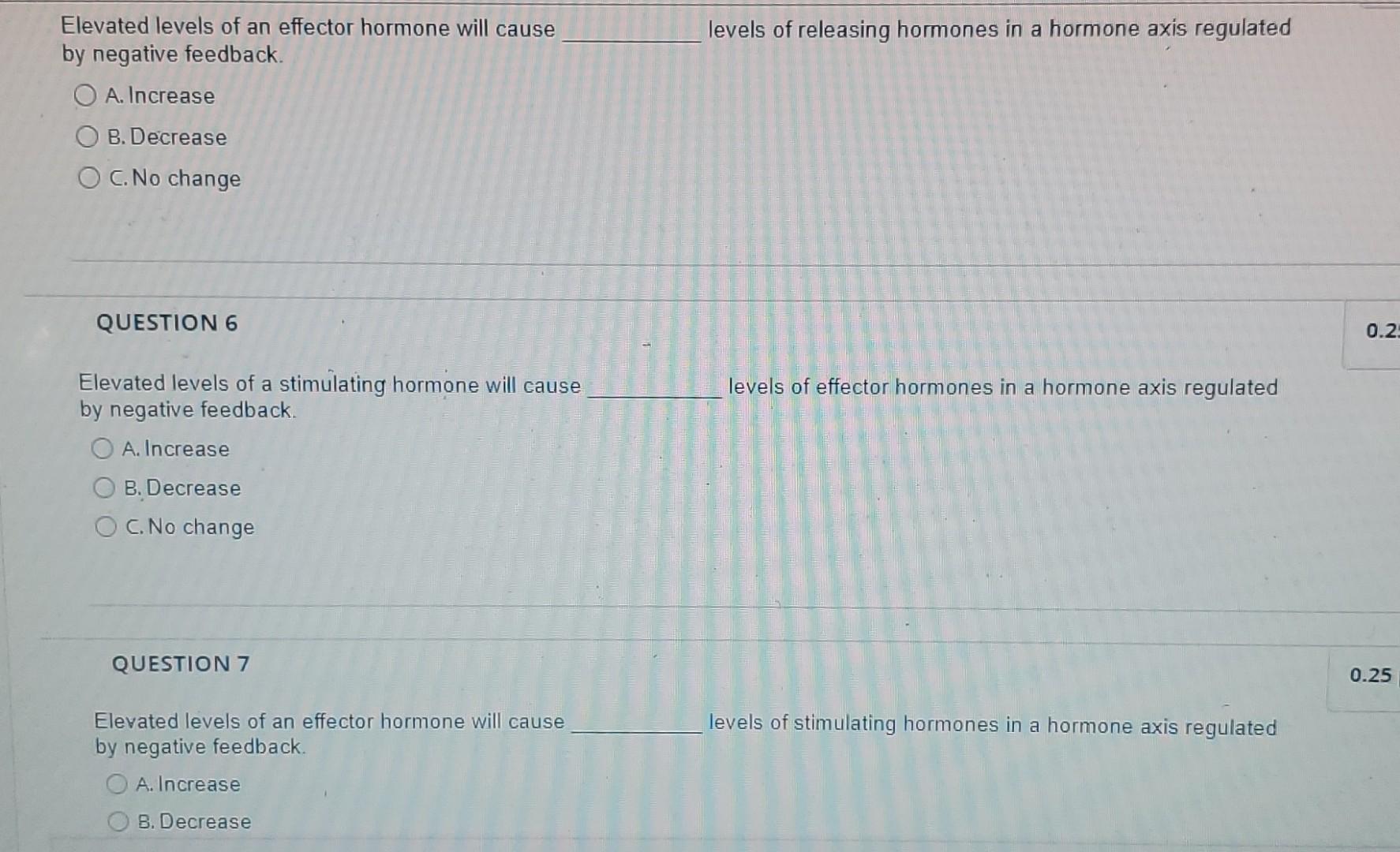 Elevated Levels Of An Effector Hormone Will Cause By Negative Feedback Oa Increase Ob Decrease Oc No Change Question 1