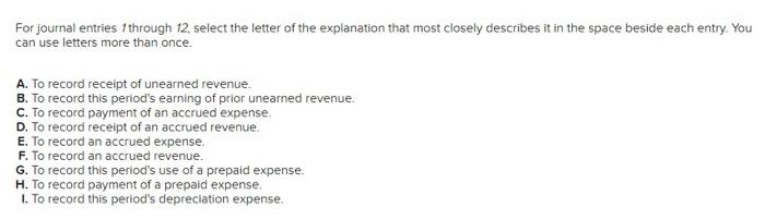 For Journal Entries Through 12 Select The Letter Of The Explanation That Most Closely Describes It In The Space Beside 1