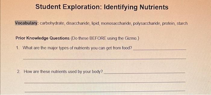 Student Exploration Identifying Nutrients Vocabulary Carbohydrate Disaccharide Lipid Monosaccharide Polysaccharide 1