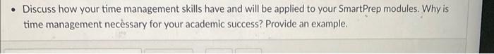Discuss How Your Time Management Skills Have And Will Be Applied To Your Smartprep Modules Why Is Time Management Nec 1
