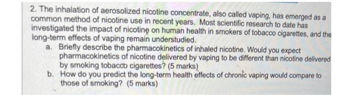 2 The Inhalation Of Aerosolized Nicotine Concentrate Also Called Vaping Has Emerged As A Common Method Of Nicotine Us 1