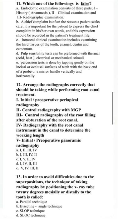 11 Which One Of The Followings Is False A Endodontic Examination Consists Of Three Parts I History Anamnesis Ii 1