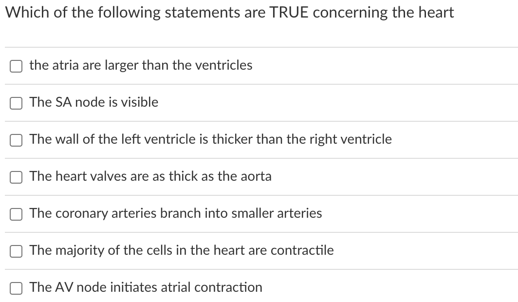 Which Of The Following Statements Are True Concerning The Heart The Atria Are Larger Than The Ventricles The Sa Node Is 1