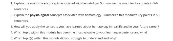 1 Explain The Anatomical Concepts Associated With Hematology Summarize This Module S Key Points In 5 6 Sentences 2 E 1