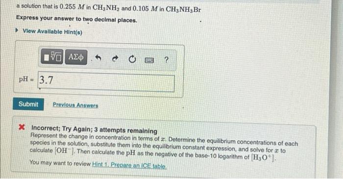 A Solution That Is 0 255 M In Ch3nh And 0 105 M In Ch3nh3 Br Express Your Answer To Two Decimal Places View Availabl 1