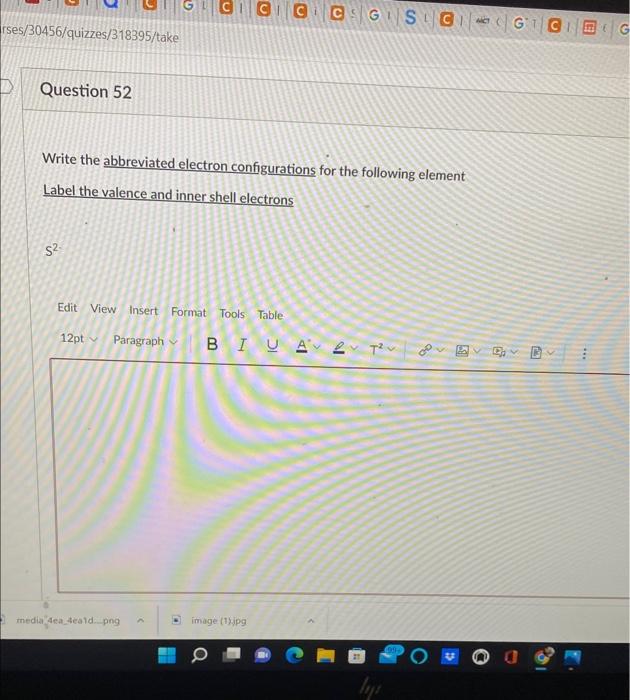 Rses 30456 Quizzes 318395 Take Question 52 D Write The Abbreviated Electron Configurations For The Following Element 1