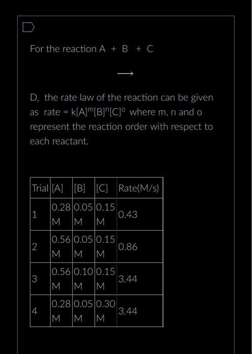 For The Reaction A B C D The Rate Law Of The Reaction Can Be Given As Rate K A B C Where M N And O Represent 1