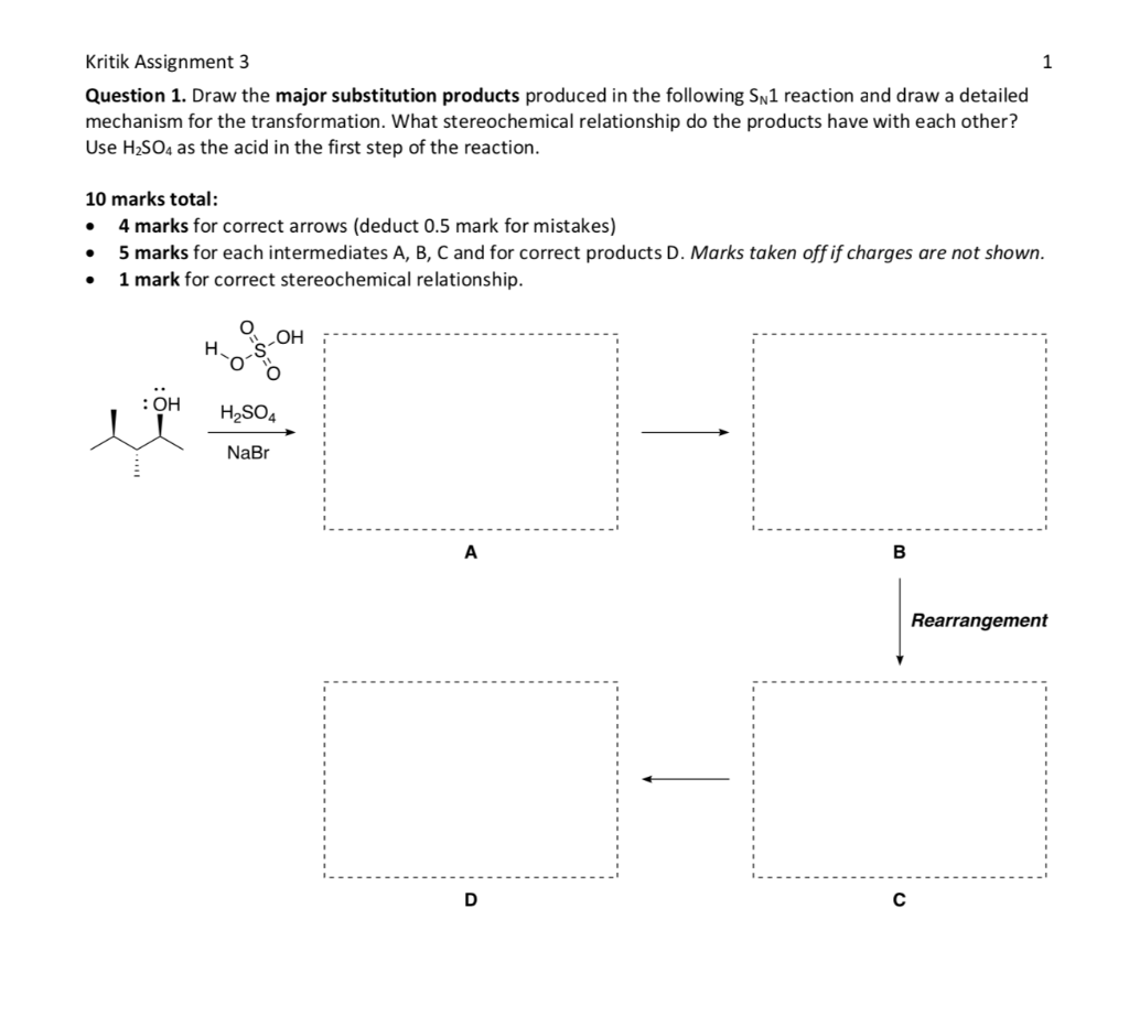 Kritik Assignment 3 Question 1 Draw The Major Substitution Products Produced In The Following Sn1 Reaction And Draw A D 1