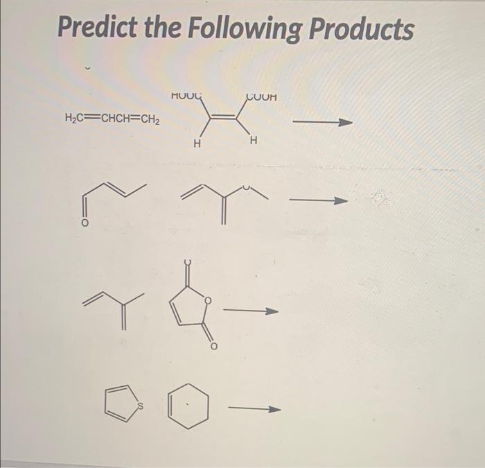 Predict The Following Products H C Chch Ch Huug H Cooh H 4 1