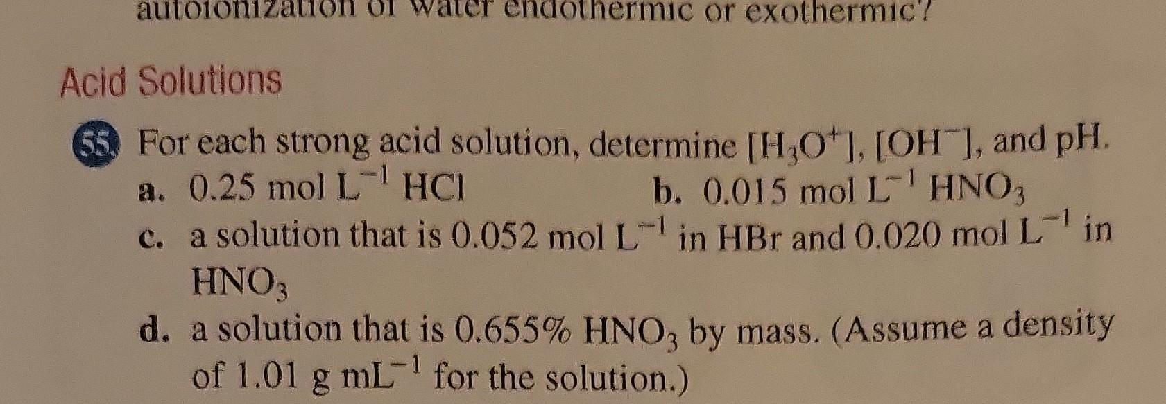 Mic Or Exothermic Acid Solutions 55 For Each Strong Acid Solution Determine H3o Oh And Ph A 0 25 Mol L Hci 1