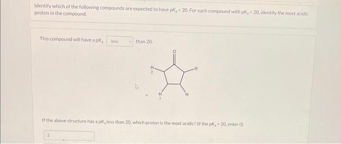 Identify Which Of The Following Compounds Are Expected To Have Pk 20 For Each Compound With Pk 20 Identify The Mos 1