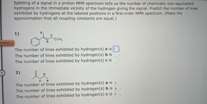 Omitted Splitting Of A Signal In A Proton Nmr Spectrum Tells Us The Number Of Chemically Non Equivalent Hydrogens In The 1