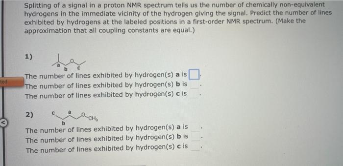 Omitted Splitting Of A Signal In A Proton Nmr Spectrum Tells Us The Number Of Chemically Non Equivalent Hydrogens In The 2