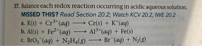 37 Balance Each Redox Reaction Occurring In Acidic Aqueous Solution Missed This Read Section 20 2 Watch Kcv 20 2 Iw 1