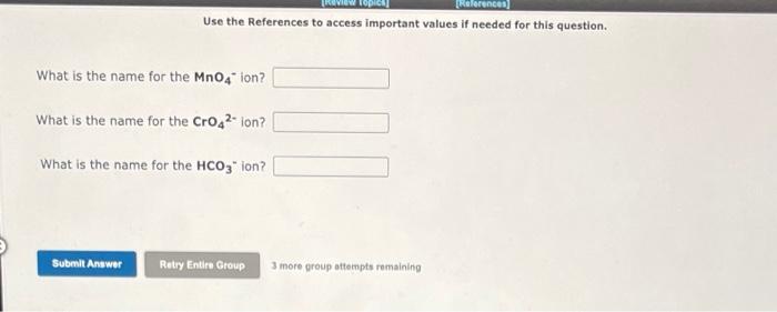 Use The References To Access Important Values If Needed For This Question What Is The Formula For The Acetate Ion What 2