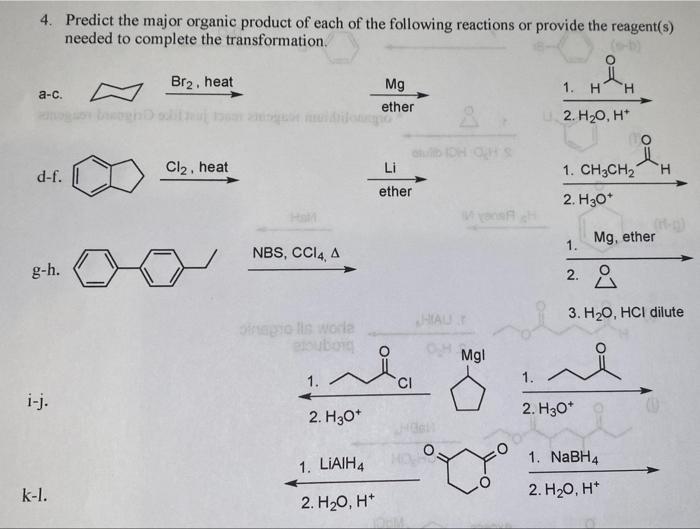 4 Predict The Major Organic Product Of Each Of The Following Reactions Or Provide The Reagent S Needed To Complete The 1
