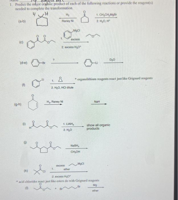 1 Predict The Major Orghnic Product Of Each Of The Following Reactions Or Provide The Reagent S Needed To Complete The 1