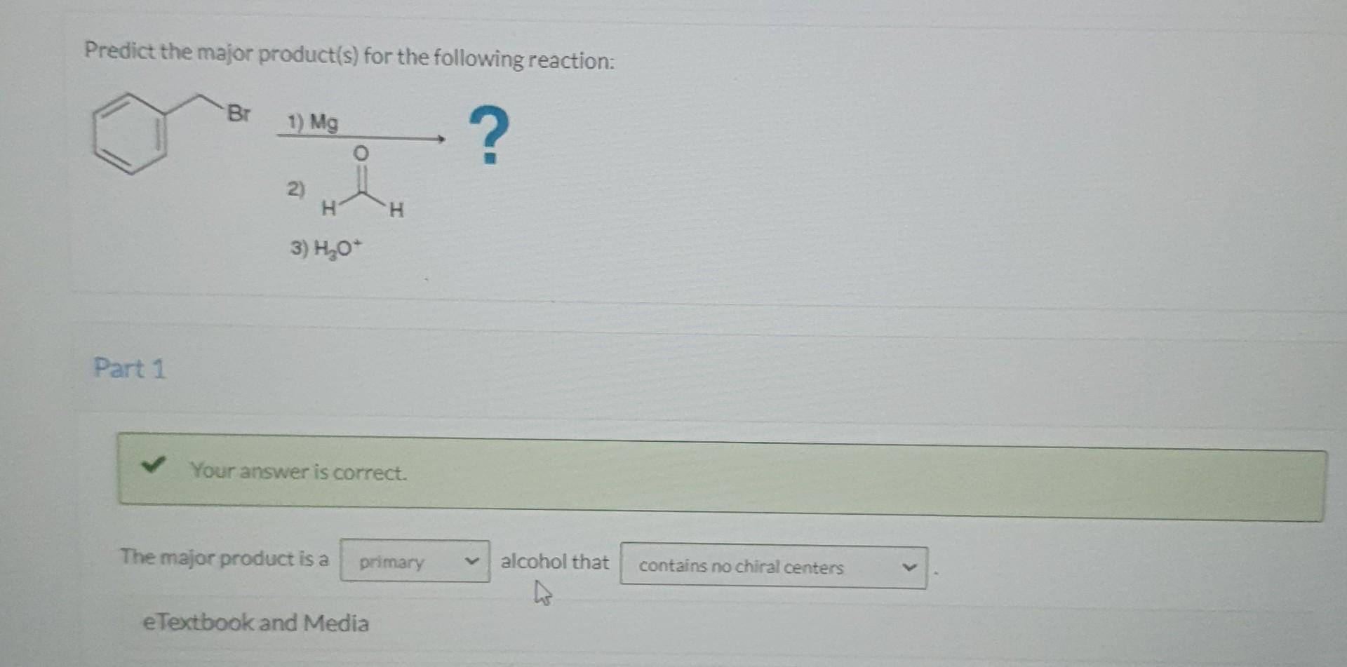 Predict The Major Product S For The Following Reaction Part 1 Br 1 Mg 2 3 H O Your Answer Is Correct The Major 1