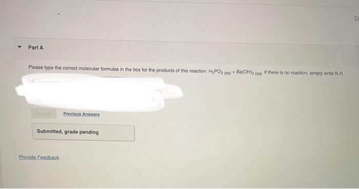 Part A Please Type The Correct Molecular Formulas In The Box For The Products Of This Reaction H Po3 Aq Ba Oh 2 Aq 1