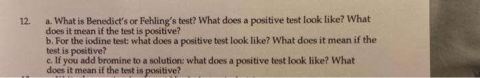 12 A What Is Benedict S Or Fehling S Test What Does A Positive Test Look Like What Does It Mean If The Test Is Posit 1