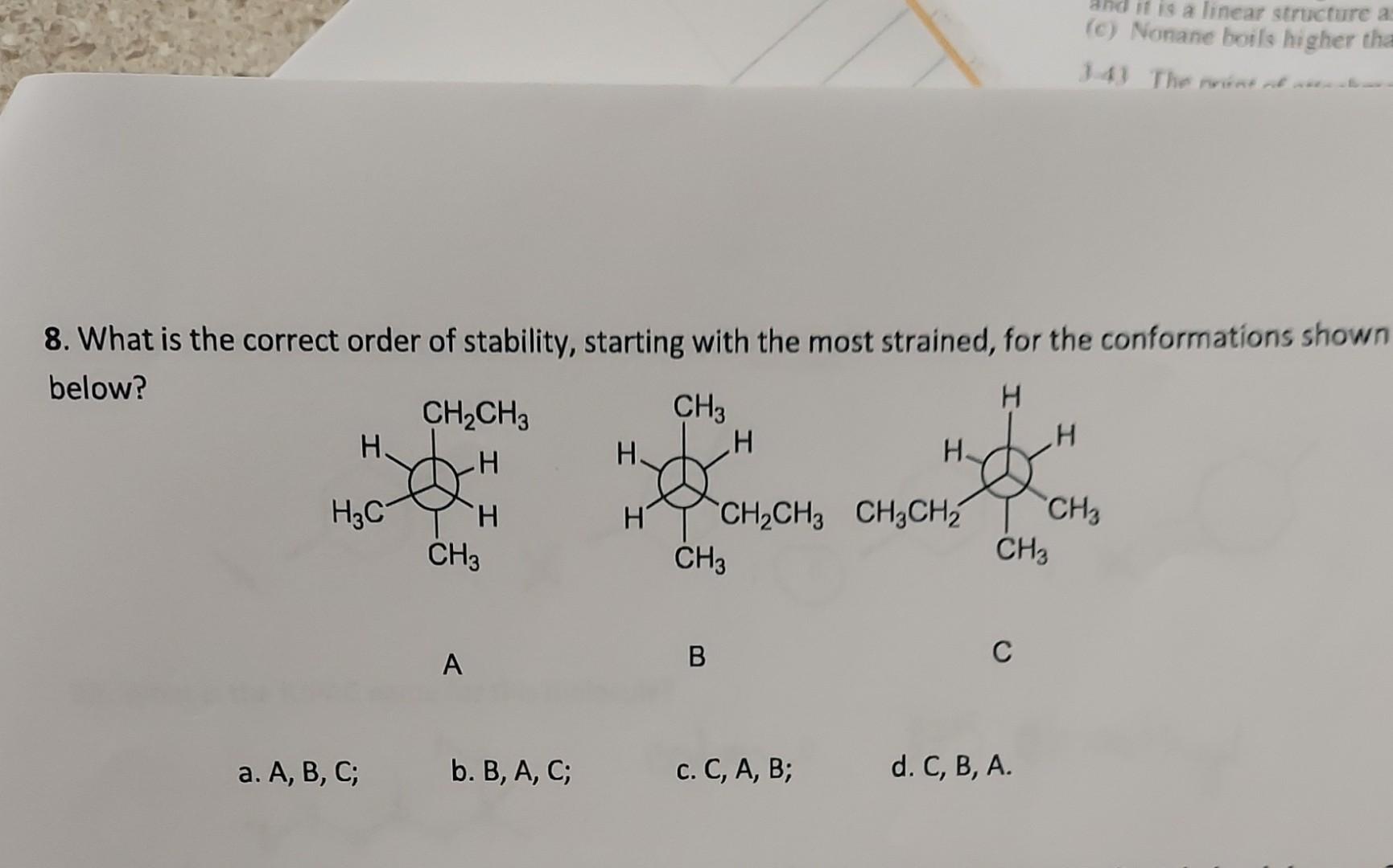 8 What Is The Correct Order Of Stability Starting With The Most Strained For The Conformations Shown Below H H3c A 1