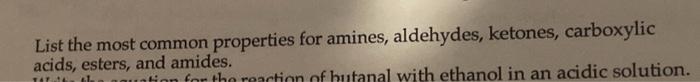 List The Most Common Properties For Amines Aldehydes Ketones Carboxylic Acids Esters And Amides Top Ja Ob Uation F 1