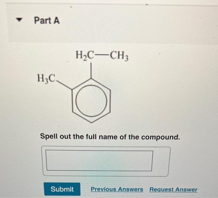 Part A H C H C Ch3 Spell Out The Full Name Of The Compound Submit Previous Answers Request Answer 1