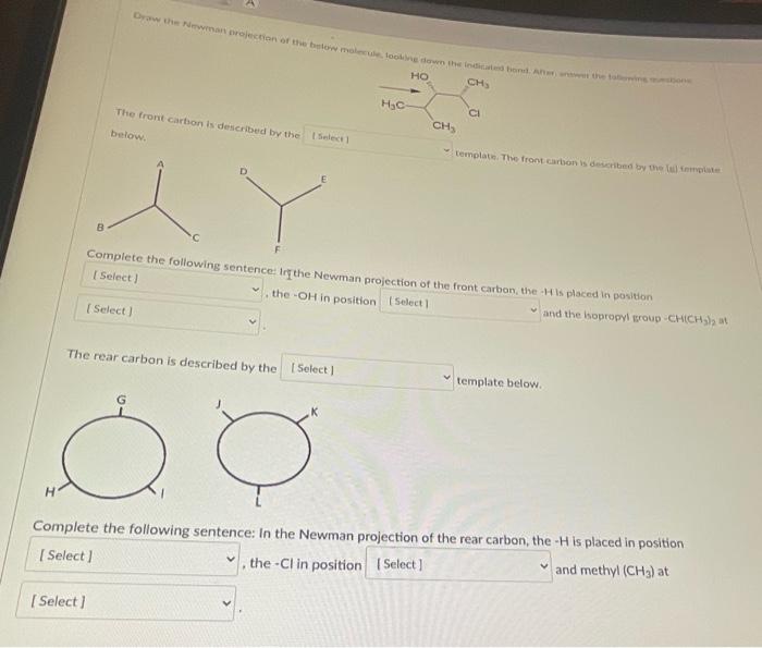 H Draw The Newmant Projection Of The Below Molecule Looking Down The Indicated Bond After Answer The Tallewing Ho Ch 1