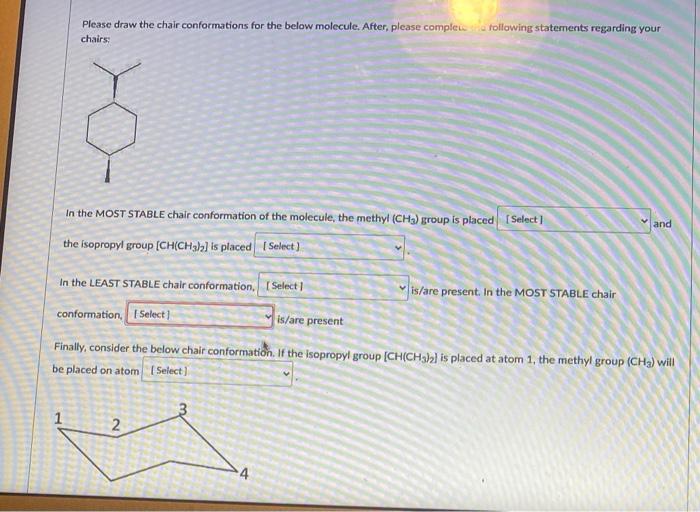 Please Draw The Chair Conformations For The Below Molecule After Please Complete The Following Statements Regarding Yo 1