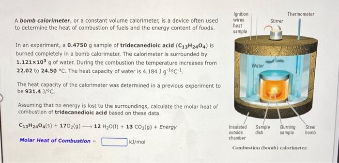 A Bomb Calorimeter Or A Constant Volume Calorimeter Is A Device Often Used To Determine The Heat Of Combustion Of Fuel 1