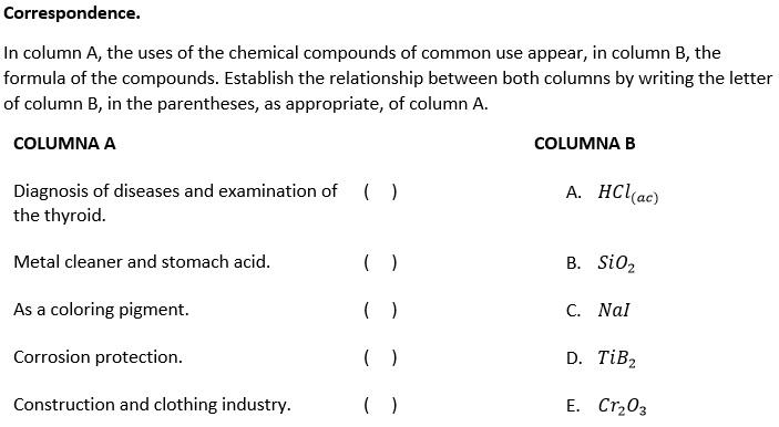 Correspondence In Column A The Uses Of The Chemical Compounds Of Common Use Appear In Column B The Formula Of The Co 1