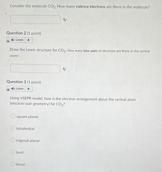 Consider The Molecule Co How Many Valence Electrons Are There In The Molecule Question 2 1 Point Listen Draw The 1
