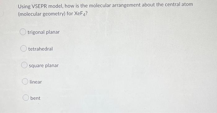 Consider The Molecule Xef4 How Many Valence Electrons Are There In The Molecule Question 10 1 Point Listen Draw Th 2
