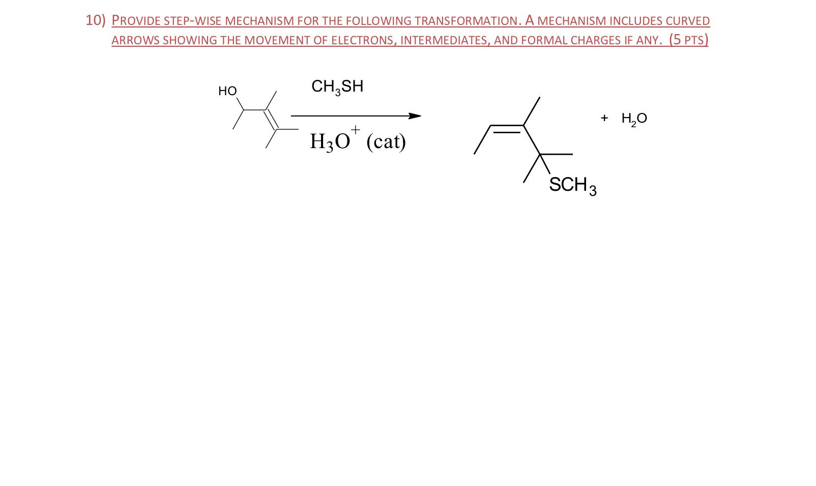 10 Provide Step Wise Mechanism For The Following Transformation A Mechanism Includes Curved Arrows Showing The Movemen 1