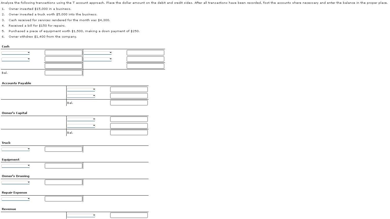 Analyze The Following Transactions Using The T Account Approach Place The Dollar Amount On The Debit And Credit Sides 1