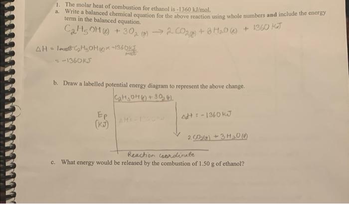 1 The Molar Heat Of Combustion For Ethanol Is 1360 Kj Mol A Write A Balanced Chemical Equation For The Above Reactio 1