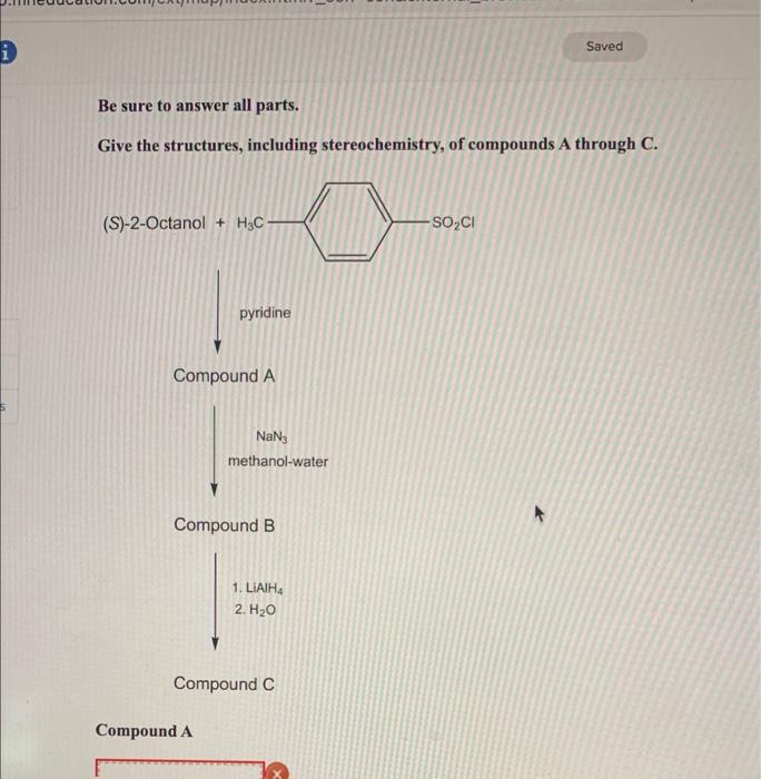 I Be Sure To Answer All Parts Give The Structures Including Stereochemistry Of Compounds A Through C S 2 Octanol 1