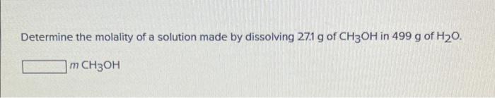 Determine The Boiling Point Of An Aqueous Solution That Is 0 269 M Glycerol Determine The Molality Of A Solution Made 2