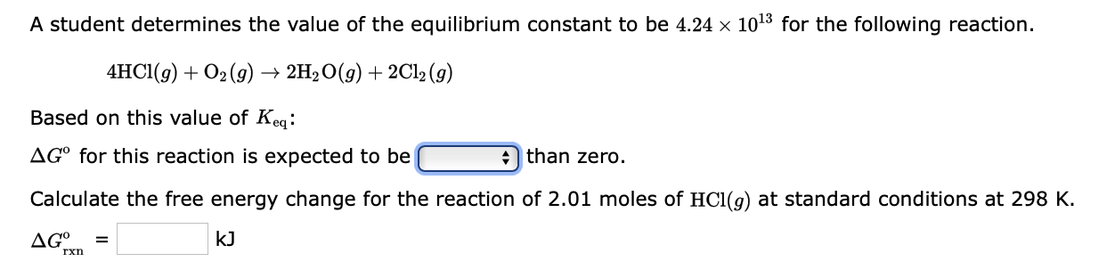 A Student Determines The Value Of The Equilibrium Constant To Be 4 24 10 3 For The Following Reaction 4hcl G O G 1