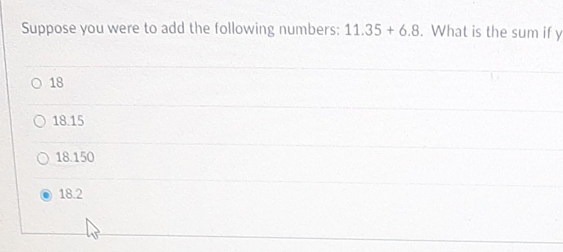 Suppose You Were To Add The Following Numbers 11 35 6 8 What Is The Sum If Y 0 18 18 15 O 18 150 18 2 A Suppose You 1