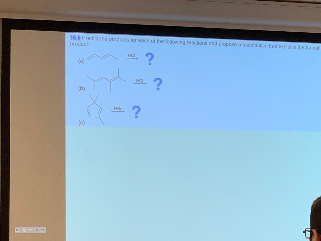 16 6 Predict The Products For Each Of The Following Reactions And Propose A Mechanism That Explains The Formati Product 1