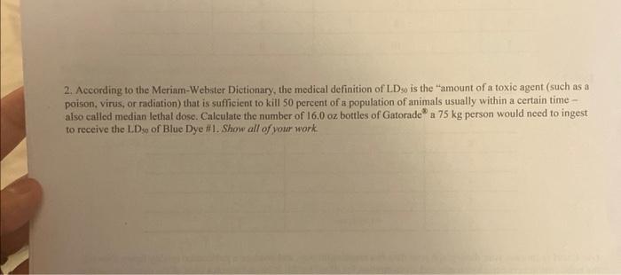 2 According To The Meriam Webster Dictionary The Medical Definition Of Ldso Is The Amount Of A Toxic Agent Such As A 1