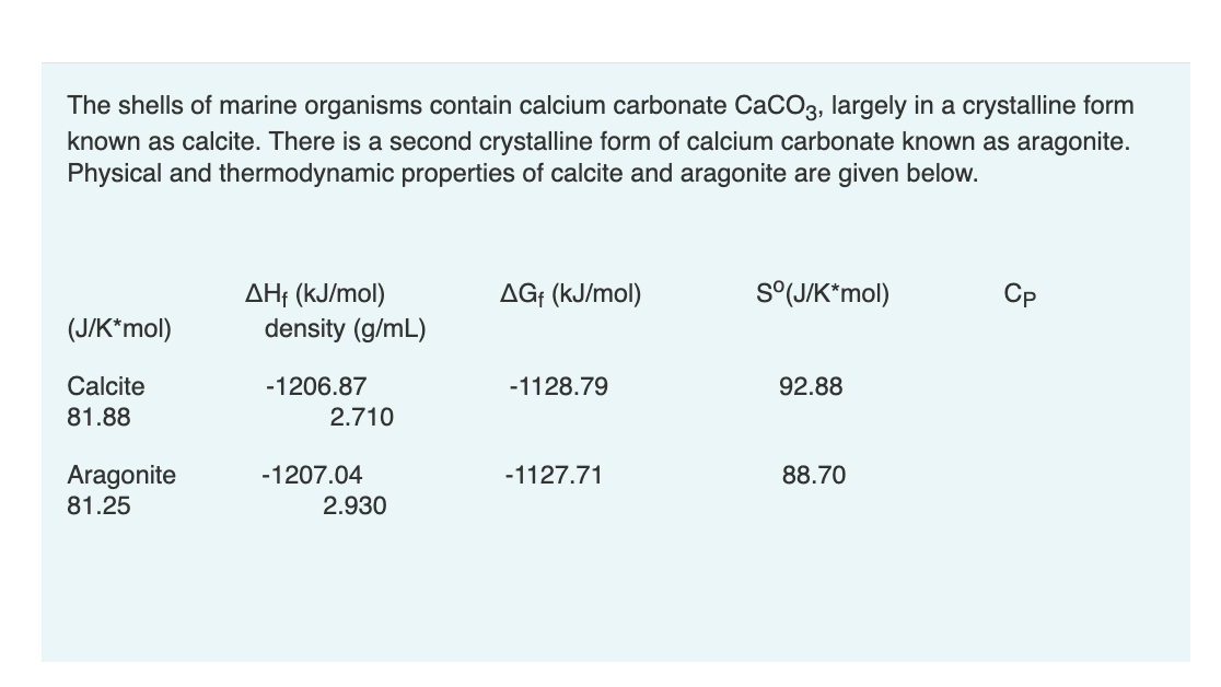 The Shells Of Marine Organisms Contain Calcium Carbonate Caco3 Largely In A Crystalline Form Known As Calcite There Is 1