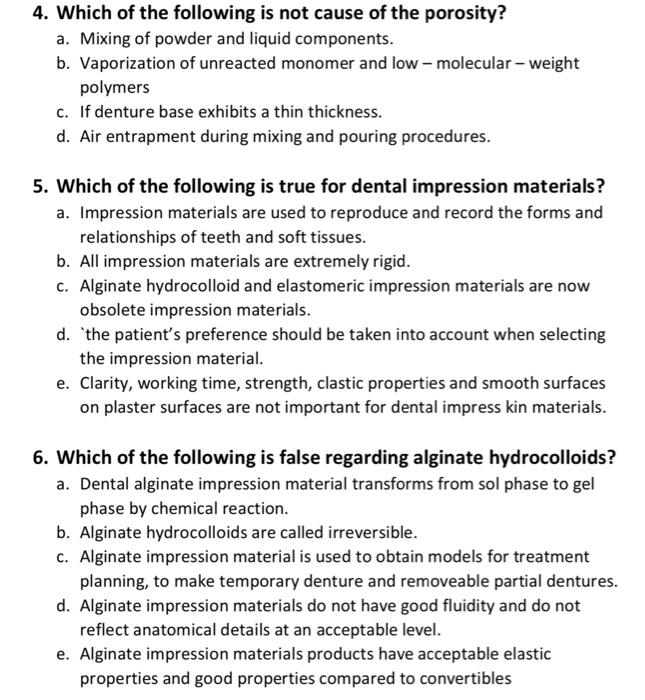 4 Which Of The Following Is Not Cause Of The Porosity A Mixing Of Powder And Liquid Components B Vaporization Of Un 1