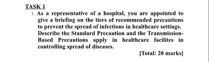Task 1 1 As A Representative Of A Hospital You Are Appointed To Give A Briefing On The Tiers Of Recommended Precaution 1