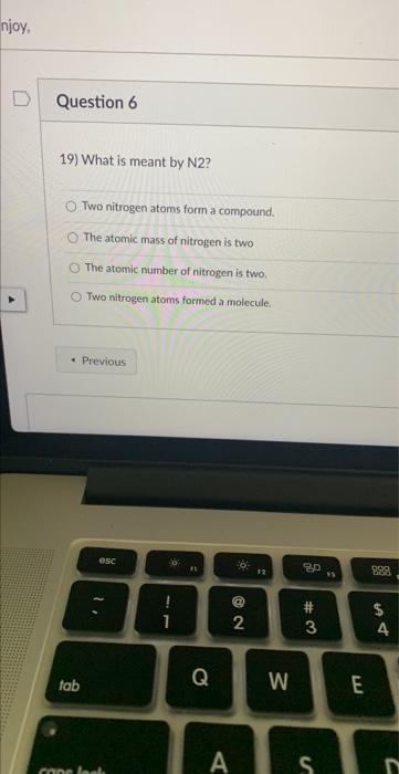 Njoy Question 6 19 What Is Meant By N2 O Two Nitrogen Atoms Form A Compound O The Atomic Mass Of Nitrogen Is Two The 1